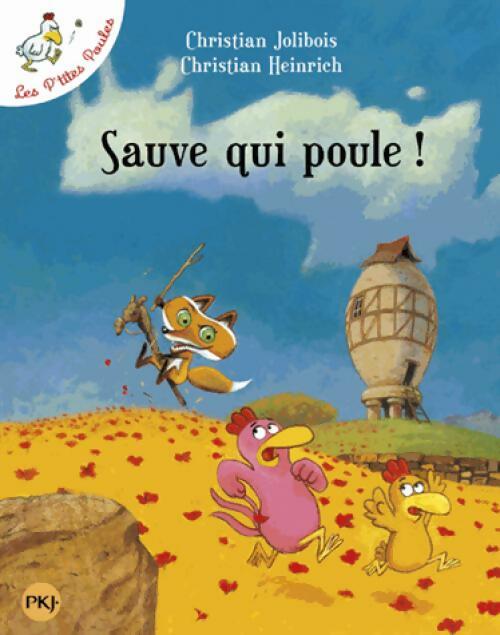 Les p'tites poules : Sauve qui poule ! - Christian Jolibois -  Pocket jeunesse - Livre