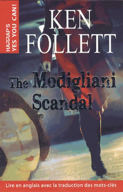 The Modigliani scandal - Ken Follett -  Yes you can ! - Livre