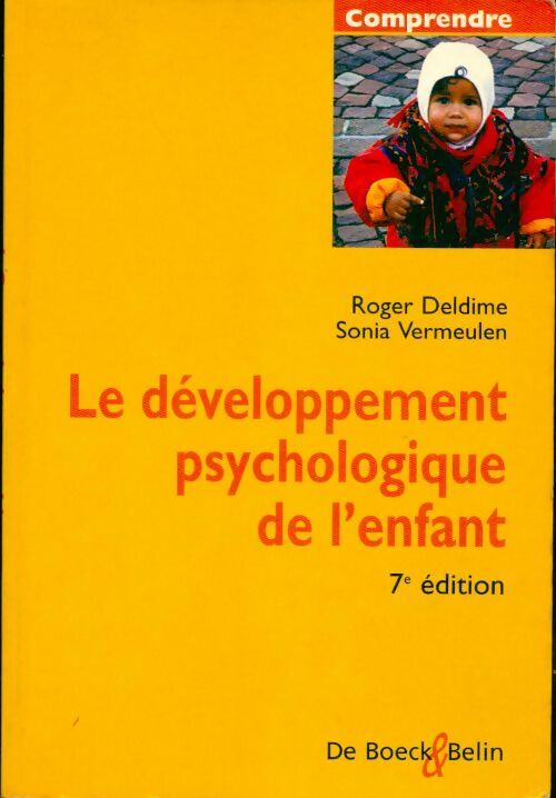 Le developpement psychologique de l'enfant - Sonia Vermeulen -  Comprendre - Livre