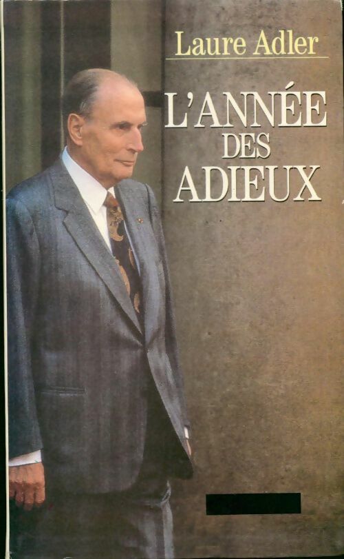 L'année des adieux - Laure Adler -  Le Grand Livre du Mois GF - Livre
