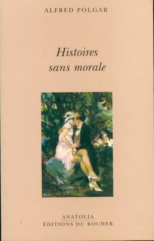 Histoires sans morale - Alfred Polgar -  Rocher GF - Livre
