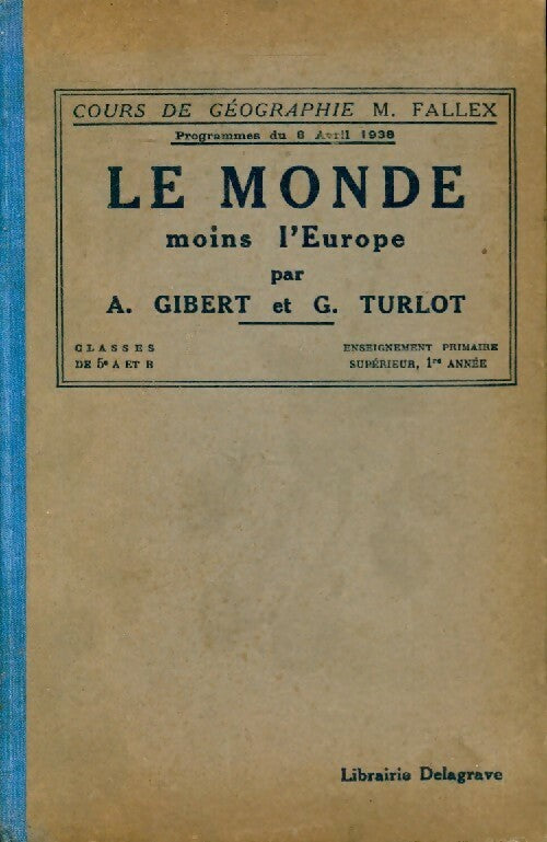 Le monde moins l'Europe - A. Gibert -  Delagrave poche - Livre