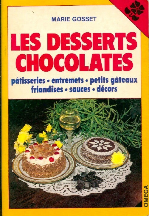 Les desserts chocolatés - Marie Gosset -  Oméga - Livre