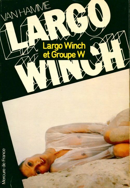 Largo Winch et le groupe W - Jean Van Hamme -  Mercure GF - Livre