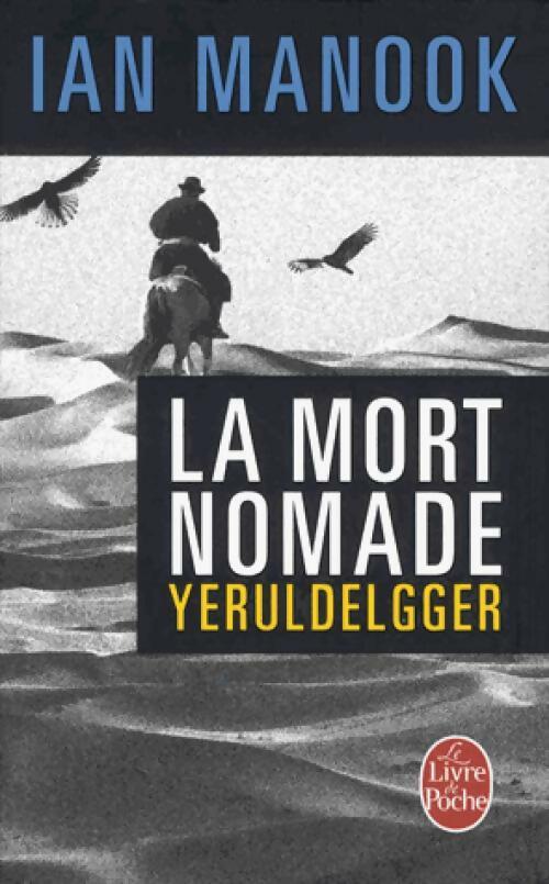La Mort nomade - Ian Manook -  Le Livre de Poche - Livre