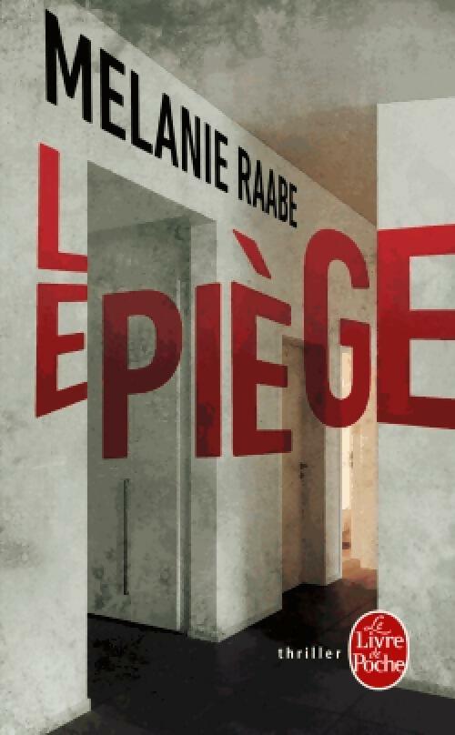 Le piège - Mélanie Raabe -  Le Livre de Poche - Livre
