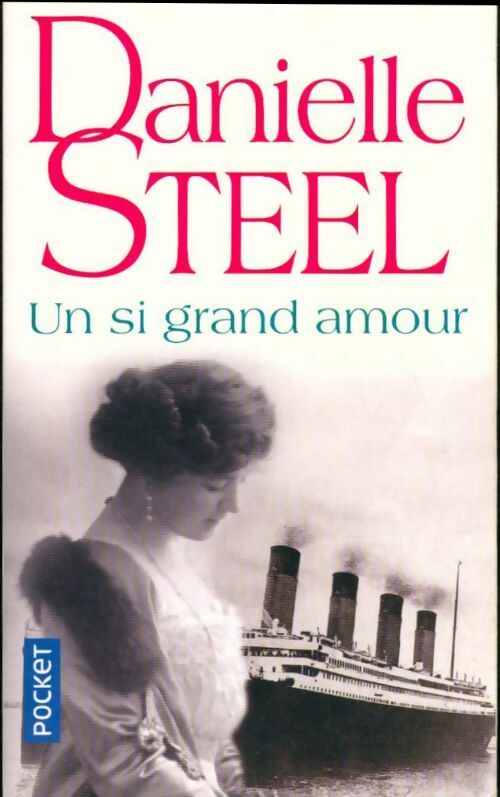 Un si grand amour - Danielle Steel -  Pocket - Livre