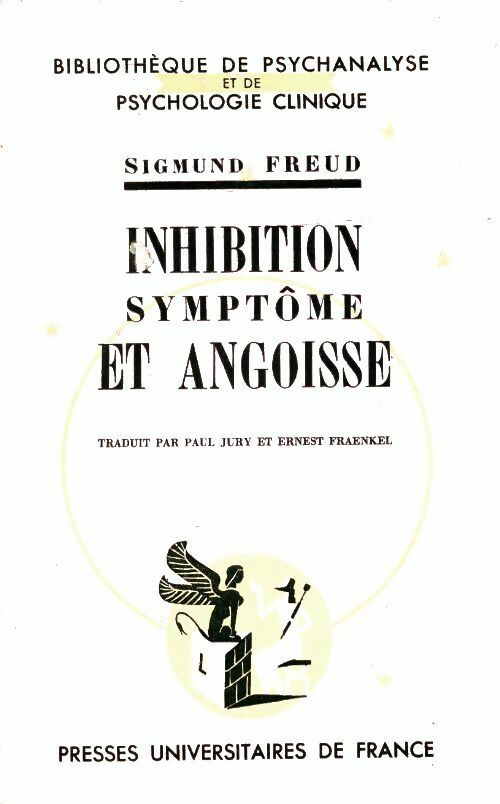 Inhibition, symptôme et angoisse - Sigmund Freud -  Bibliothèque de Psychanalyse - Livre