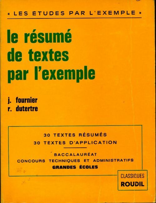 Le resume de textes par l'exemple. 30 textes résumés, 30 textes d'application - Collectif -  Roudil GF - Livre
