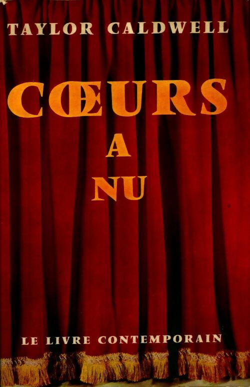 Coeurs à nu - Taylor Caldwell -  Livre contemporain GF - Livre