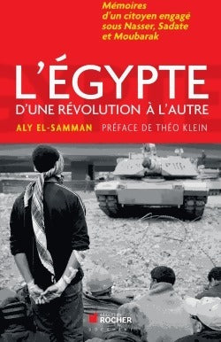 L'Egypte d'une révolution à l'autre - Aly El-Samman -  Les cahiers du Rocher - Livre