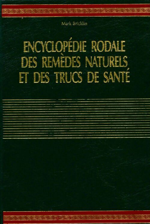 Encyclopédie rodale des remèdes naturels et des trucs de santé - Mark Bricklin -  Edi Inter GF - Livre