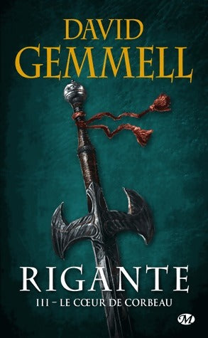 Rigante Tome III : Le coeur de corbeau - David Gemmell -  Milady Imaginaire - Livre