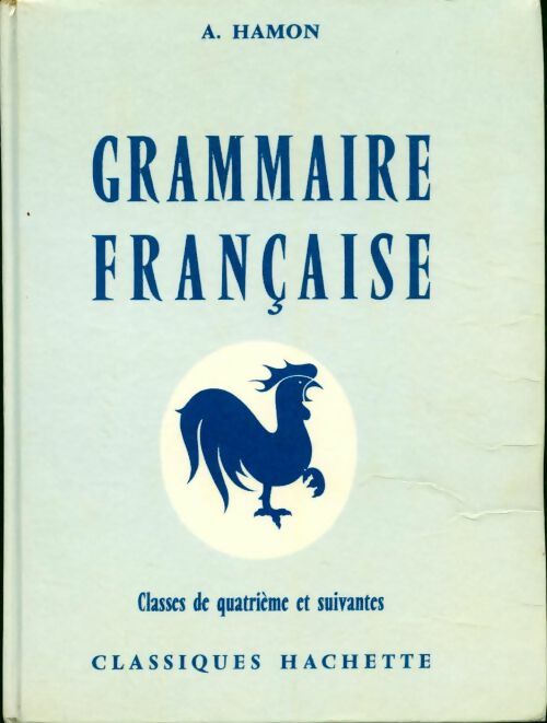 Grammaire française 4e - Albert Hamon -  Classiques Hachette GF - Livre
