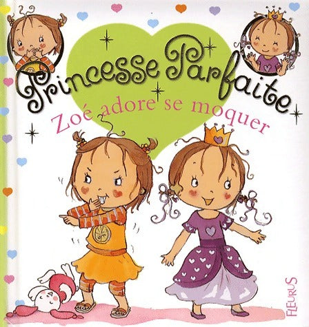 Zoé adore se moquer - Fabienne Blanchut -  Princesse parfaite - Livre