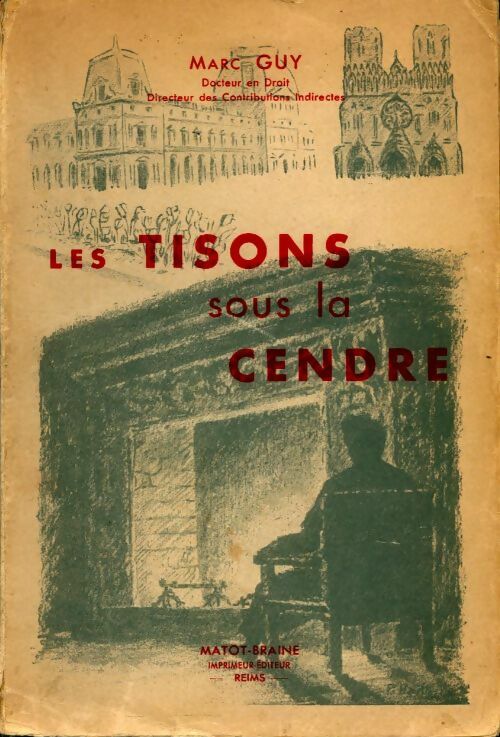 Les tisons sous la cendre - Marc Guy -  Matot-Braine GF - Livre
