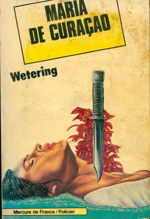 Maria de Curaçao - Janwillem Van de Wetering -  Mercure GF - Livre