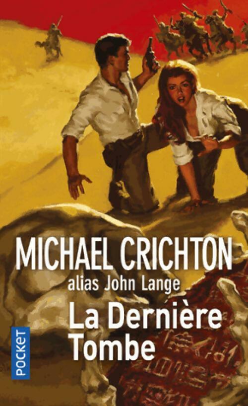 La dernière Tombe - Michael Crichton -  Pocket - Livre