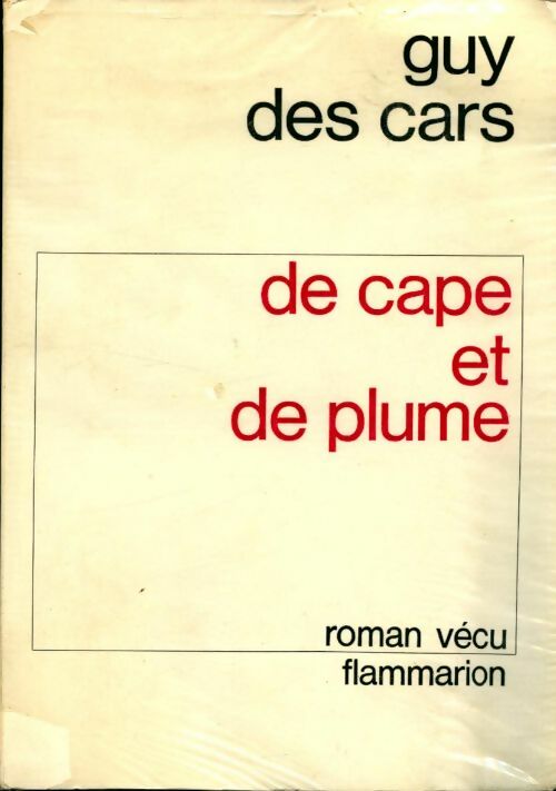 De cape et de plume - Guy Des Cars -  Flammarion GF - Livre