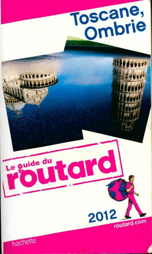 Toscane / Ombrie 2012 - Collectif -  Le guide du routard - Livre