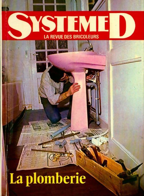 La plomberie - Collectif -  Système D - Livre