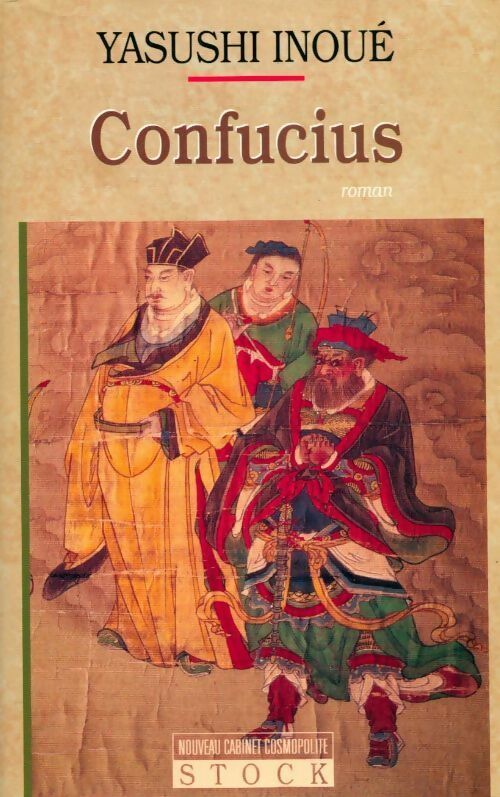 Confucius - Yasushi Inoué -  Nouveau cabinet cosmopolite - Livre