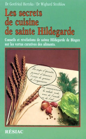 Les secrets de cuisine de sainte Hildegarde - Collectif -  Résiac GF - Livre
