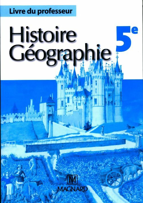 Histoire géographie 5e. Livre du professeur - Rachid Azzouz -  Magnard GF - Livre