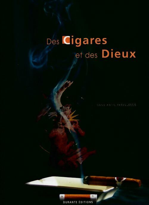 Des cigares et des dieux - Constantin Parvulesco -  Durante GF - Livre