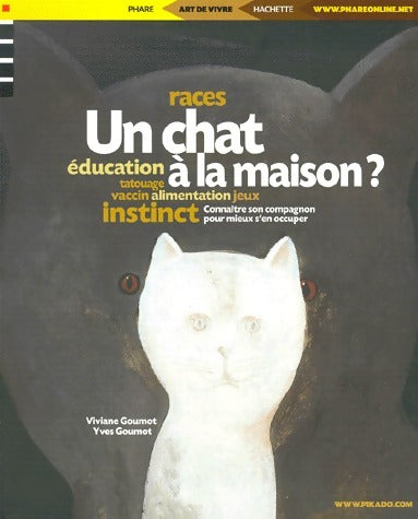 Un chat à la maison ? - Viviane Goumot -  Phare - Livre