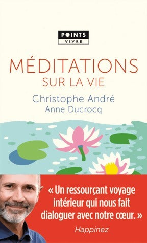 Méditations sur la vie - Christophe André -  Points - Livre