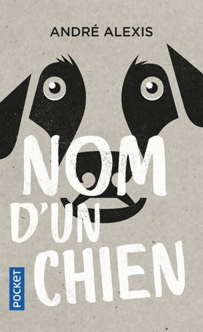Nom d'un chien - André Alexis -  Pocket - Livre