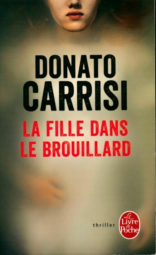 La fille dans le brouillard - Donato Carrisi -  Le Livre de Poche - Livre