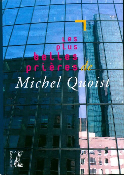 Plus belles prières de michel quoist - Michel Quoist -  Atelier GF - Livre