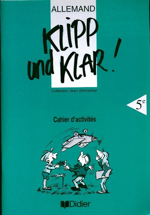 Klipp und klar ! allemand, 5e, LV1. Cahier d'activités - Jean Zehnacker -  Collection Jean Zehnacker - Livre