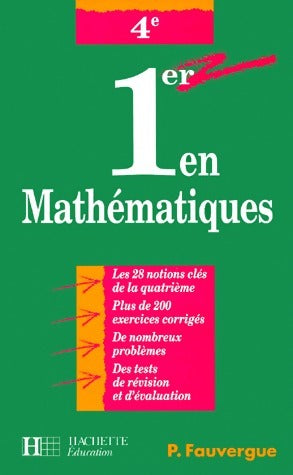Premier en mathématiques 4e - Paul Fauvergne -  Hachette Education GF - Livre