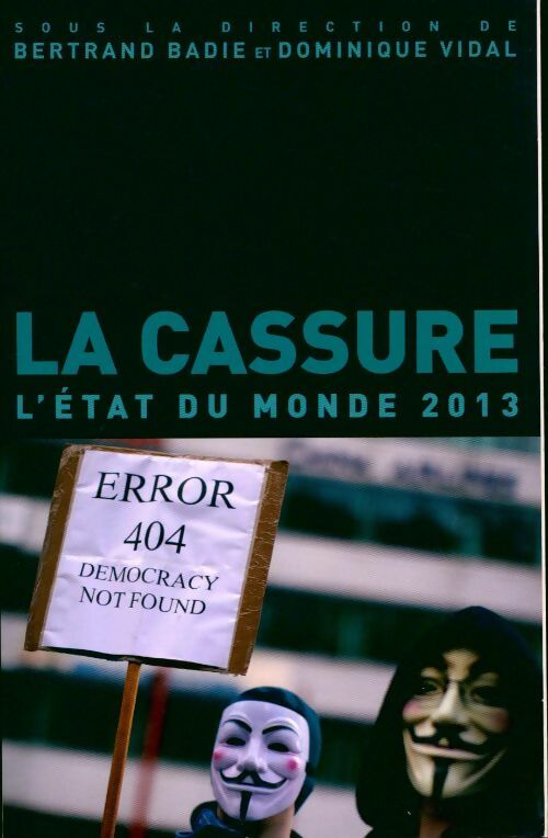 La cassure. L'état du monde 2013 - Bertrand Badié -  Le Grand Livre du Mois GF - Livre