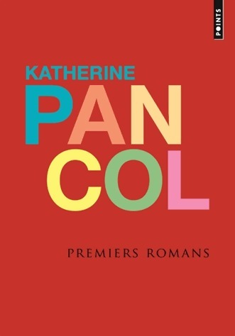 Premiers romans - Katherine Pancol -  Points - Livre