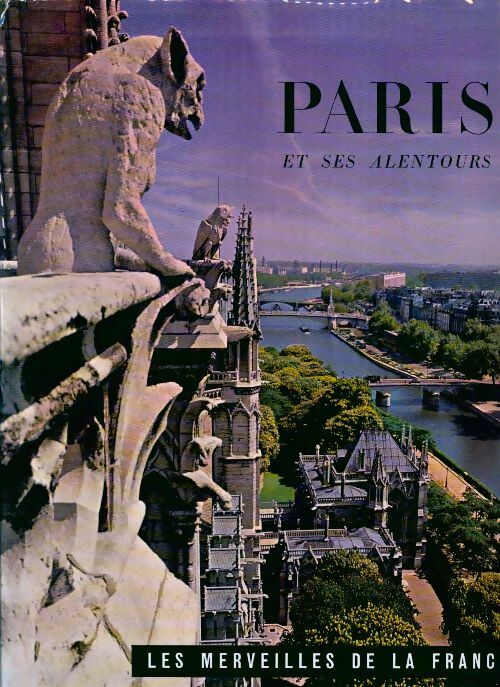 Les merveilles de la France Tome I : Paris et ses alentours - Collectif -  Réalités - Livre