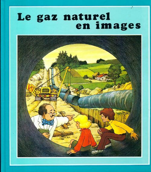 Le gaz naturel en images - Philippe Fix -  Gaz de France GF - Livre