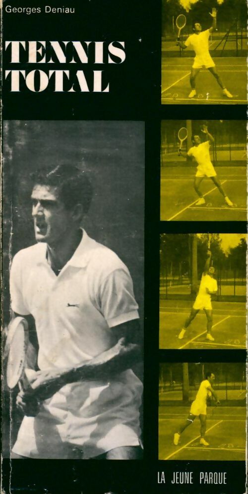 Tennis total - Georges Deniau -  Jeune parque GF - Livre