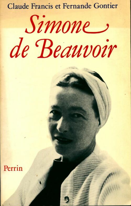 Simone de Beauvoir - Fernande Gontier -  Perrin GF - Livre