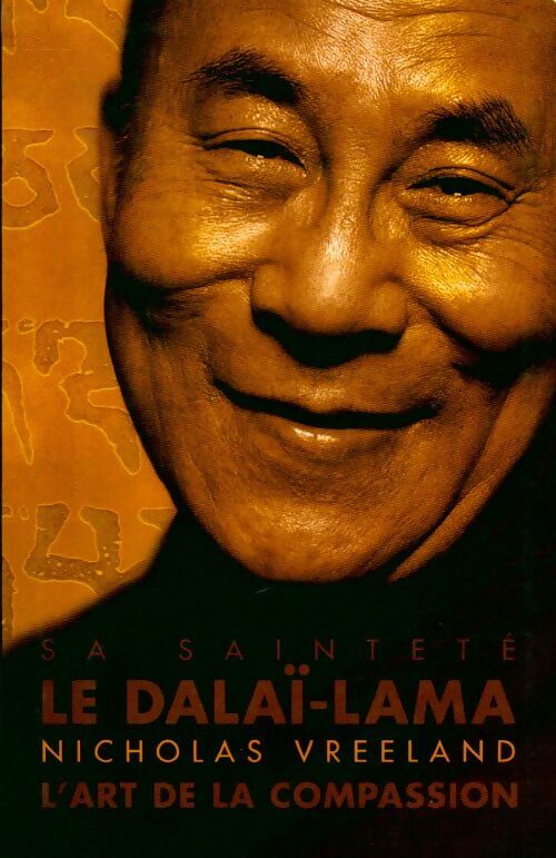 L'art de la compassion - Dalaï-Lama ; Dala&iuml;-Lama -  Le Grand Livre du Mois GF - Livre