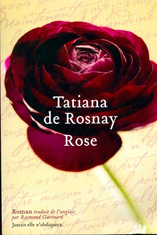 Rose - Tatiana De Rosnay -  Noyelles GF - Livre