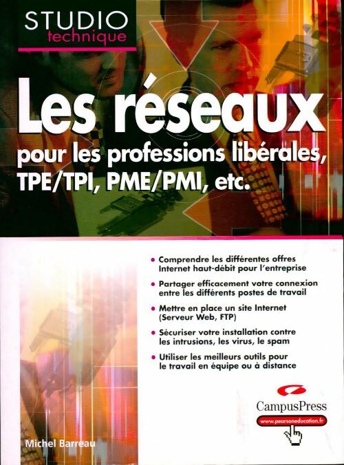 Les réseaux pour les professions libérales, TPE/TSP, PME/PMI, etc... - Michel Barreau -  Studio technique - Livre