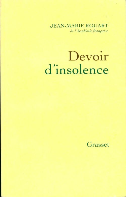 Devoir d'insolence - Jean-Marie Rouart -  Grasset GF - Livre