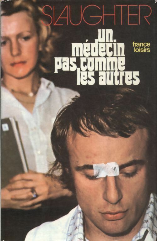Un médecin pas comme les autres - Frank Gill Slaughter -  France Loisirs GF - Livre