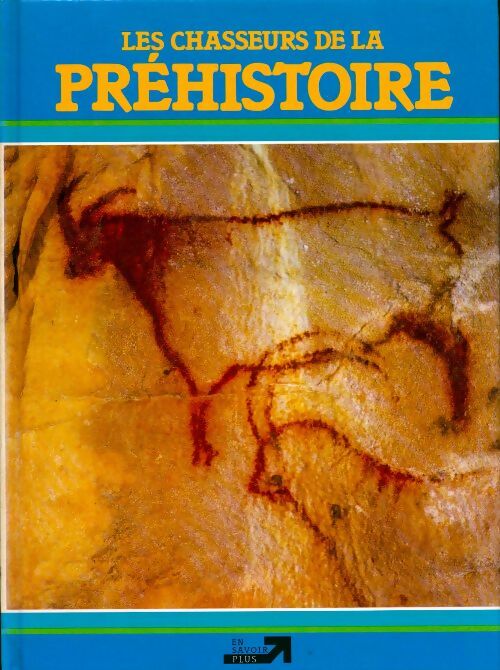 Les chasseurs de la préhistoire - Brigitte Delluc -  En savoir plus - Livre