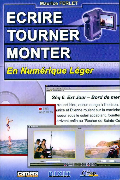 Ecrire tourner monter en numérique léger - Maurice Ferlet -  Dixit GF - Livre