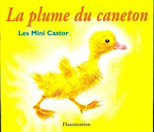 La plume du caneton - Colette Sebille -  Les Mini Castor - Livre